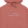 Be Someone Who Makes You Happy Hoodie Embroidered - Dusty Rose