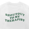 Shout Out to My Therapist Crewneck Sweatshirt - White