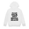 Please Talk About Mental Health Hoodie - White